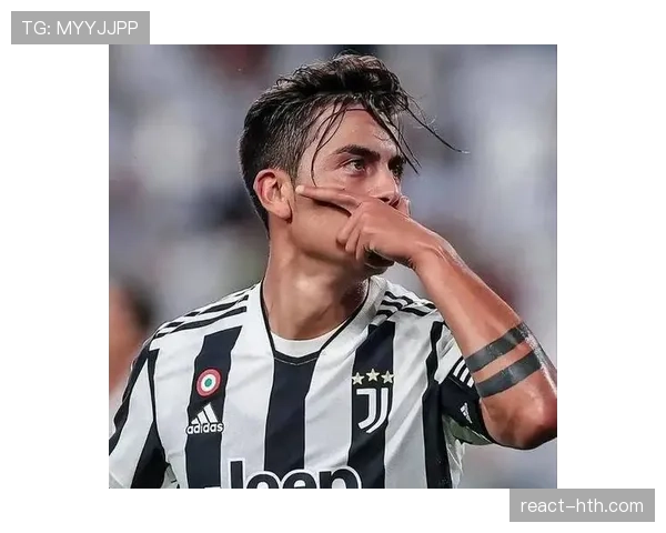 迪巴拉展现卓越职业态度,持续巩固球队核心地位 迪巴拉展现卓越职业态度,持续巩固球队核心地位